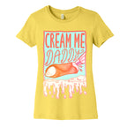 Cream Me Daddy Cannoli Women's Cotton Tee