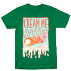 Cream Me Daddy Cannoli T-Shirt