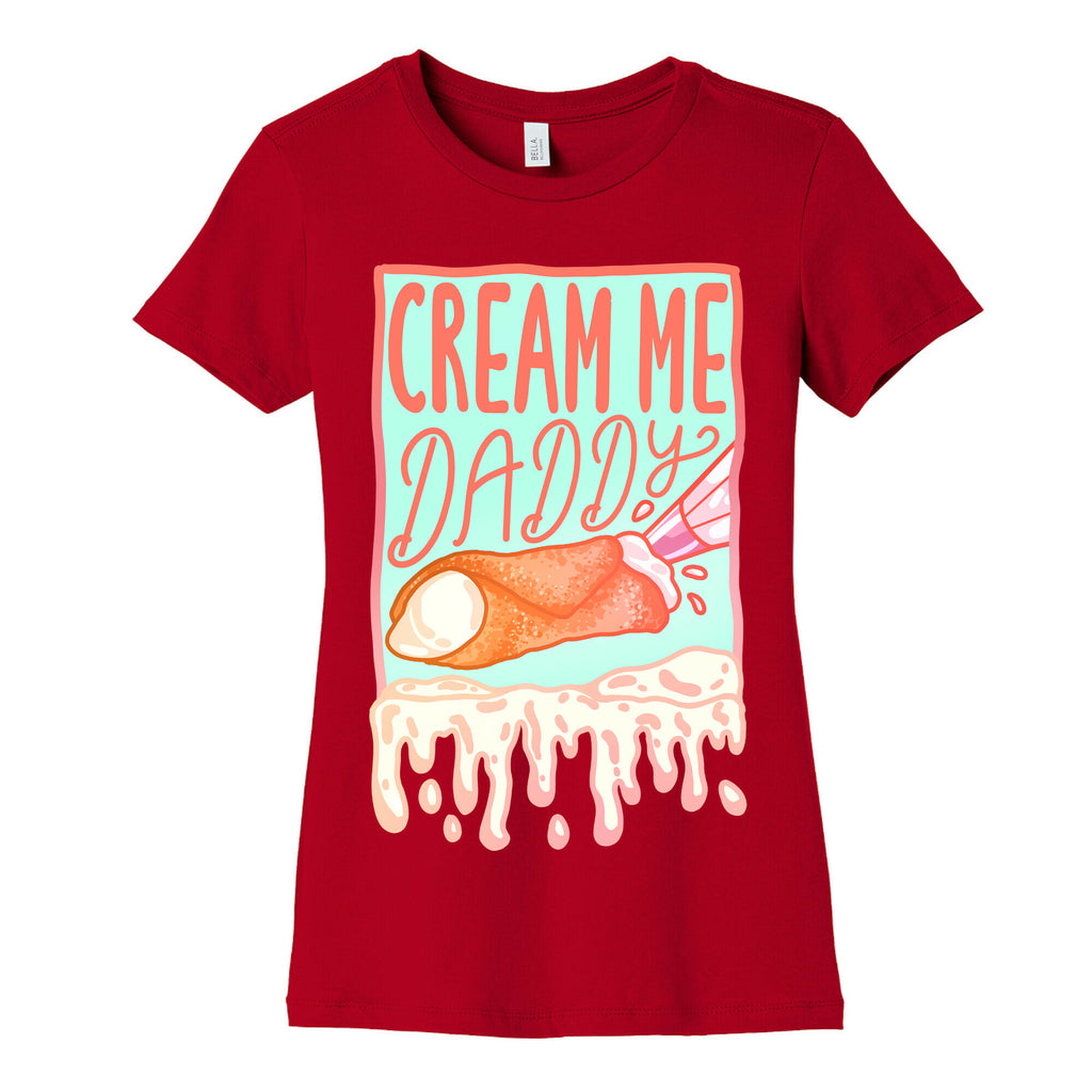 Cream Me Daddy Cannoli Women's Cotton Tee