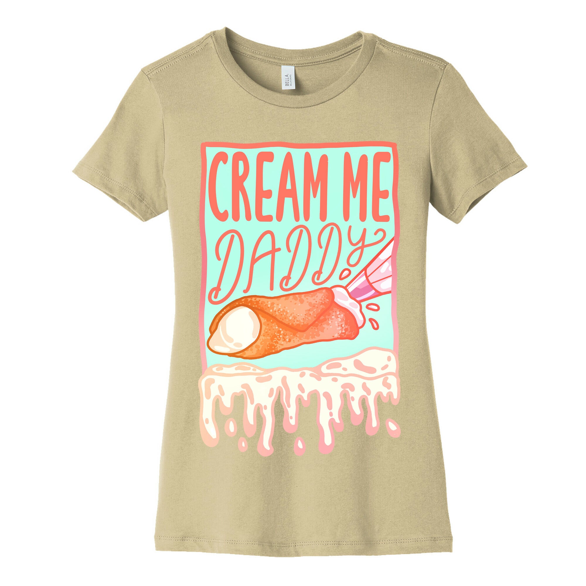 Cream Me Daddy Cannoli Women's Cotton Tee