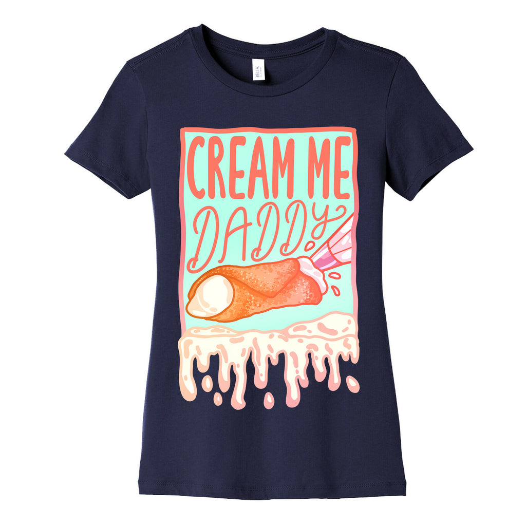 Cream Me Daddy Cannoli Women's Cotton Tee