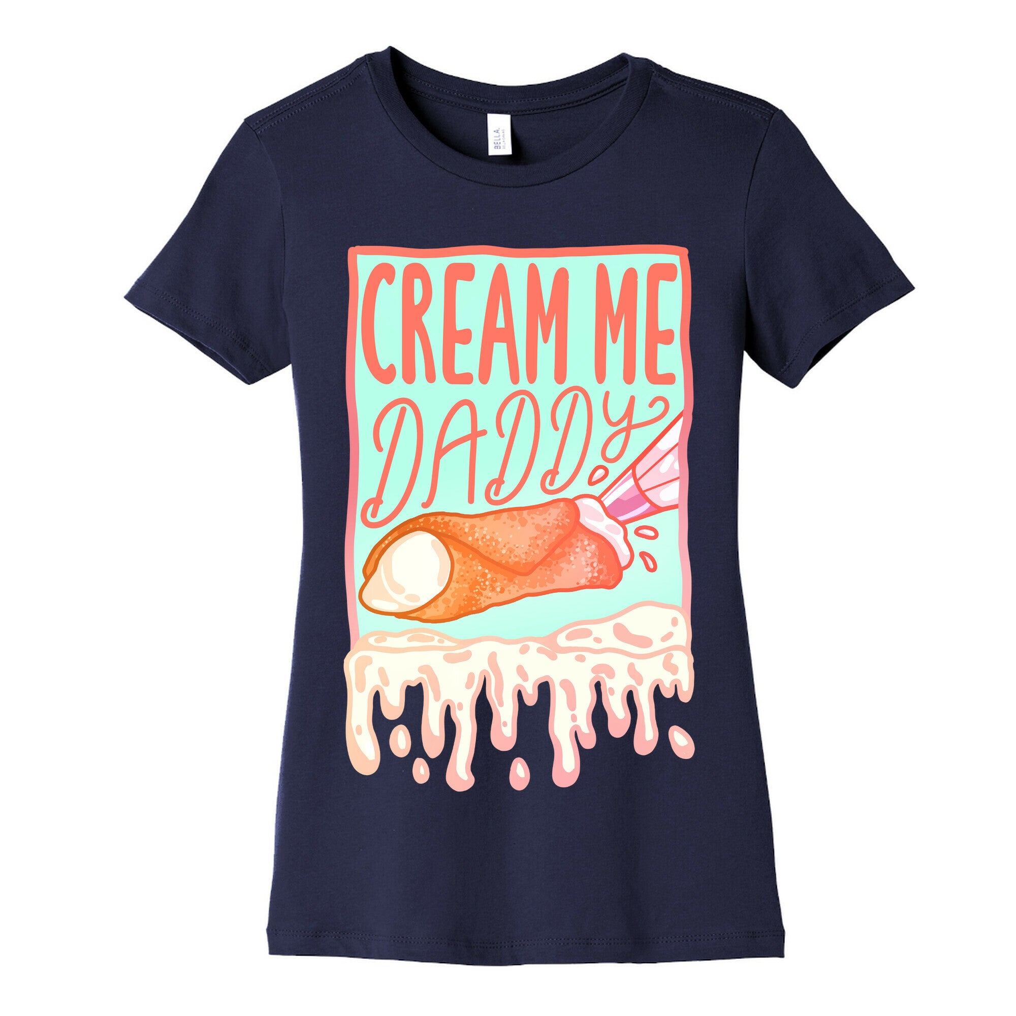Cream Me Daddy Cannoli Women's Cotton Tee