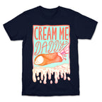 Cream Me Daddy Cannoli T-Shirt