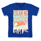 Cream Me Daddy Cannoli T-Shirt