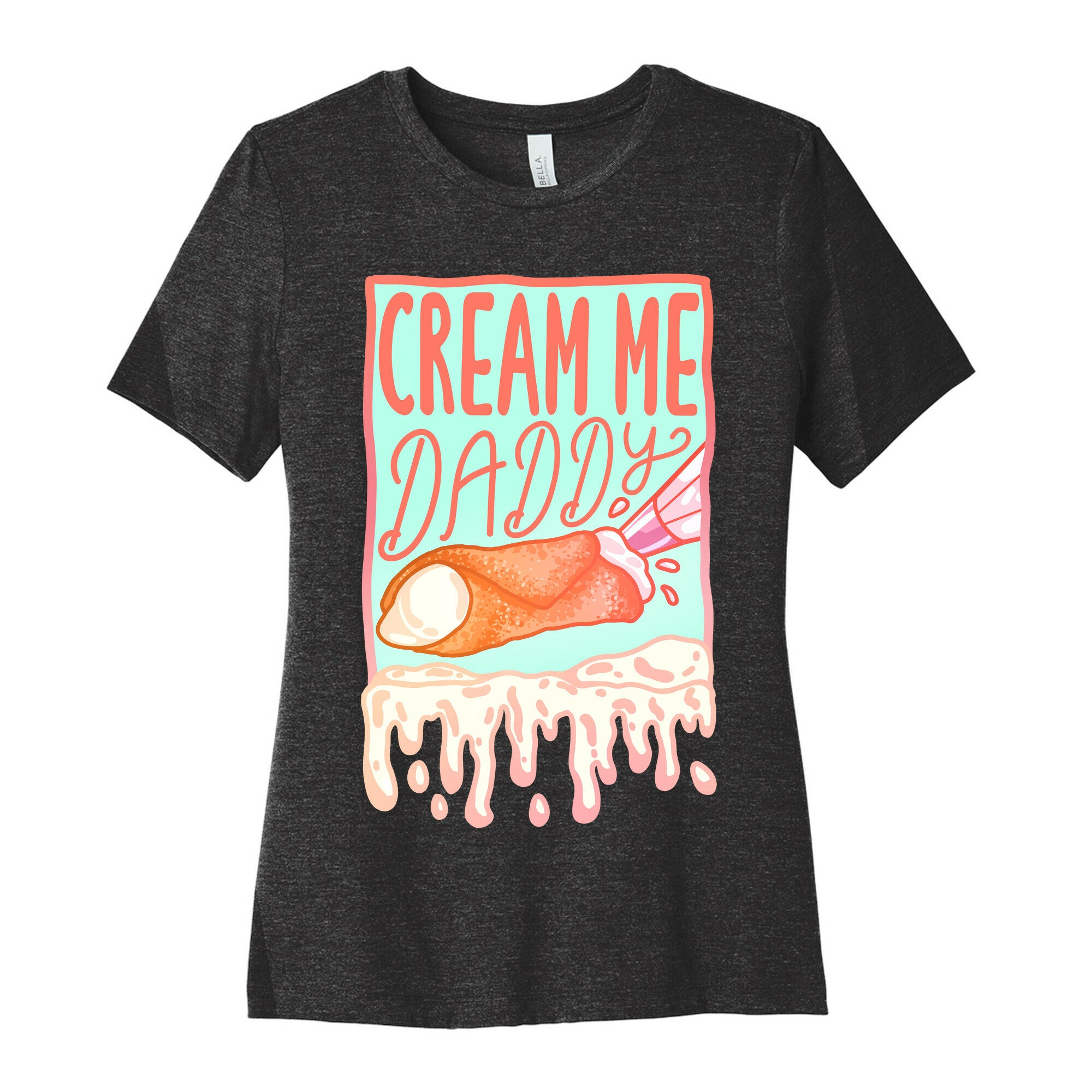 Cream Me Daddy Cannoli Women's Cotton Tee