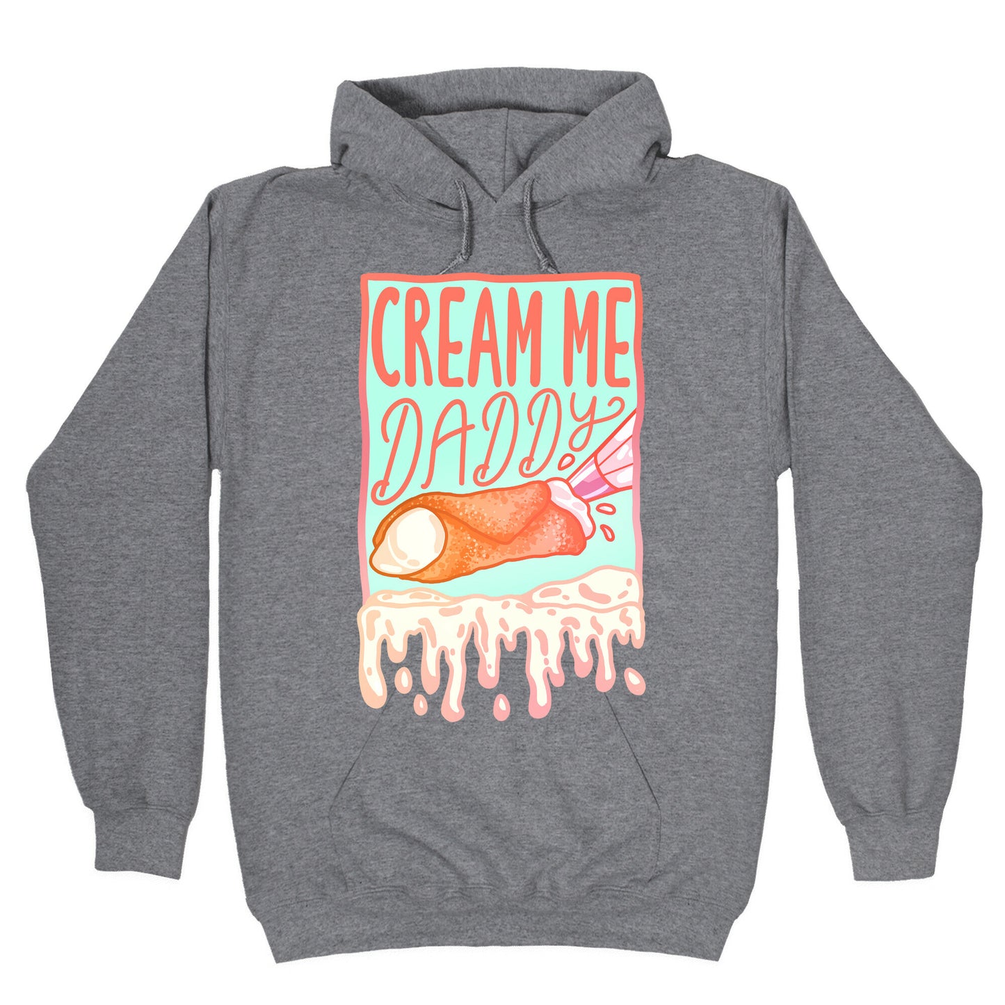 Cream Me Daddy Cannoli Hoodie