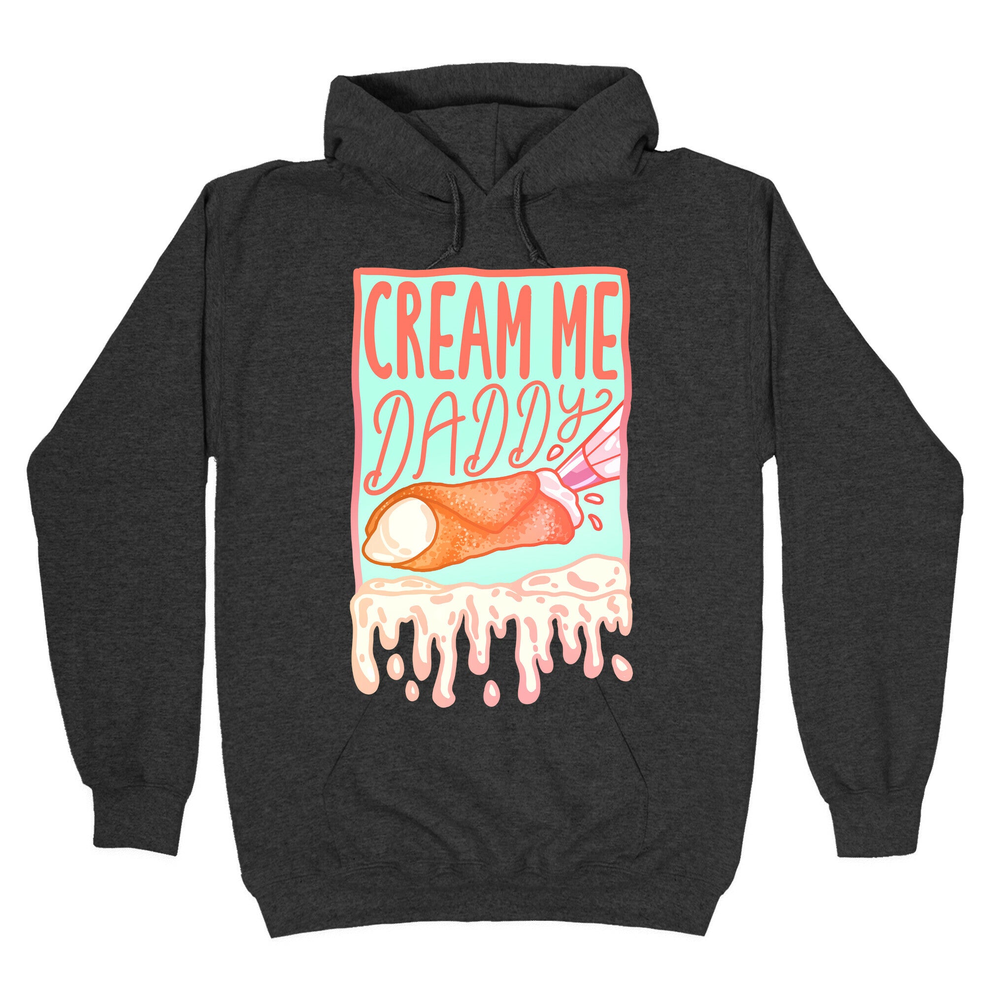Cream Me Daddy Cannoli Hoodie