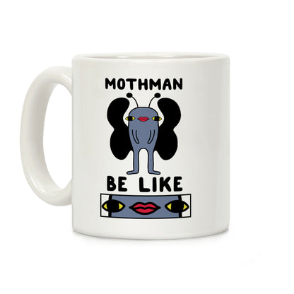 Mothman Be Like Coffee Mug