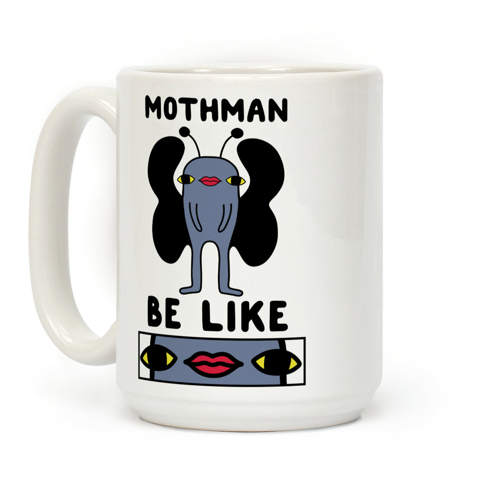 Mothman Be Like Coffee Mug