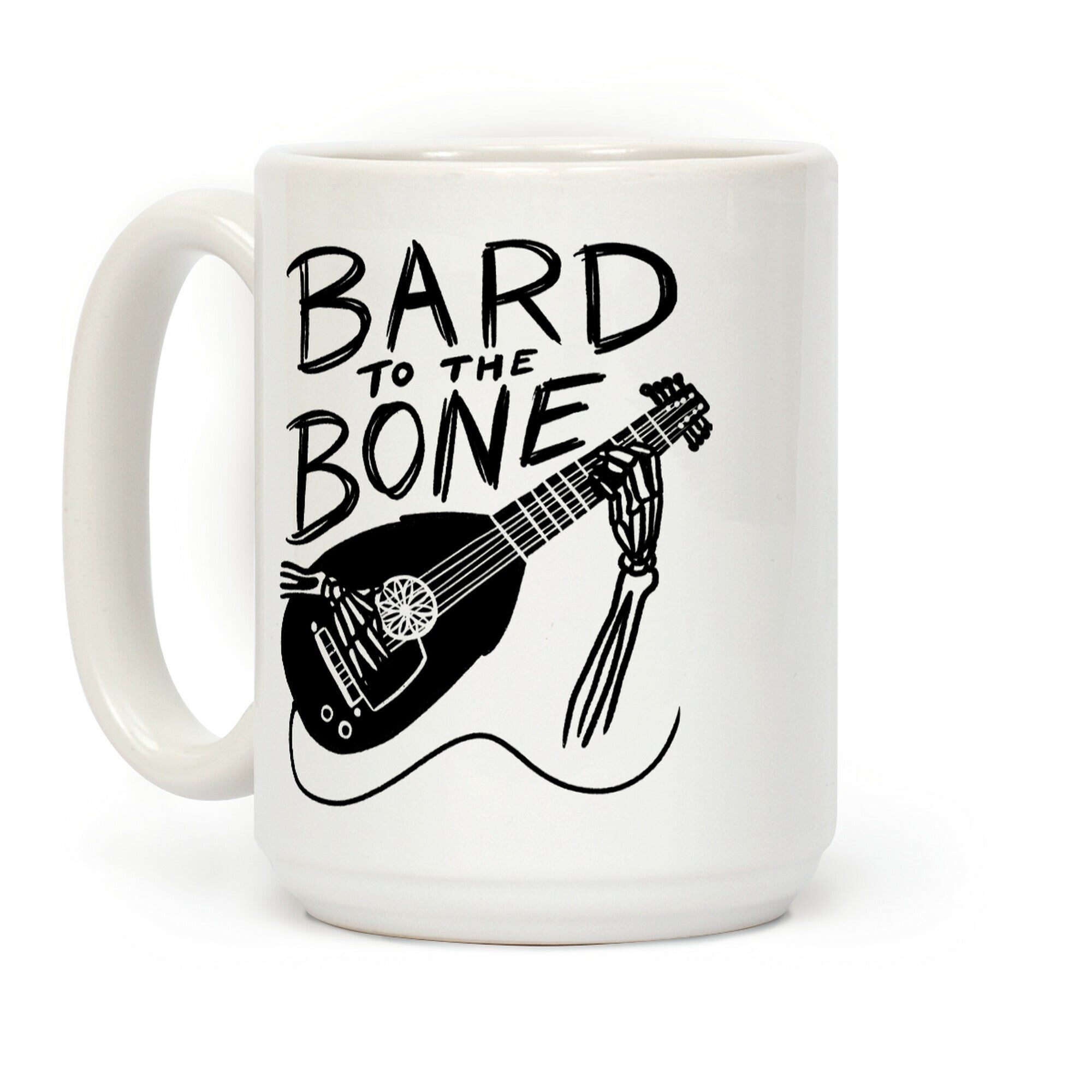 Bard to the Bone Coffee Mug