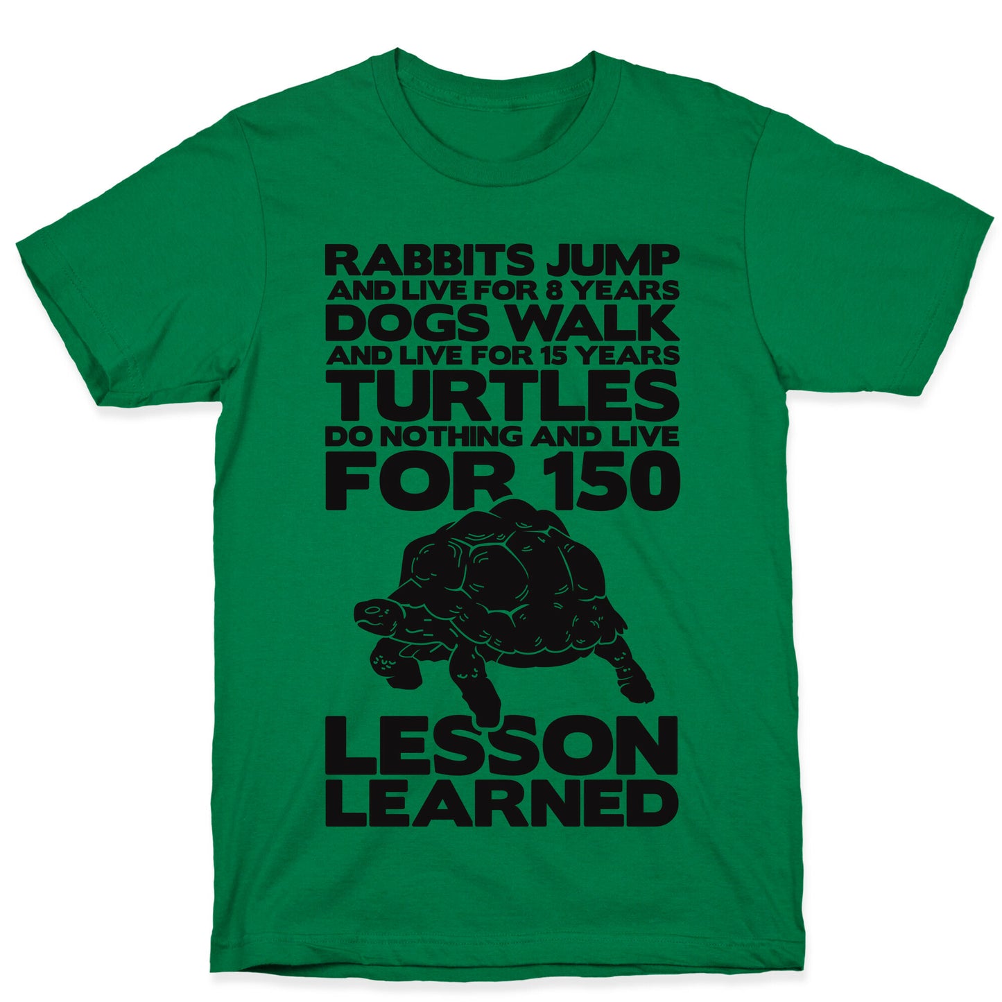 Turtles Do Nothing And Live For 150 Years T-Shirt