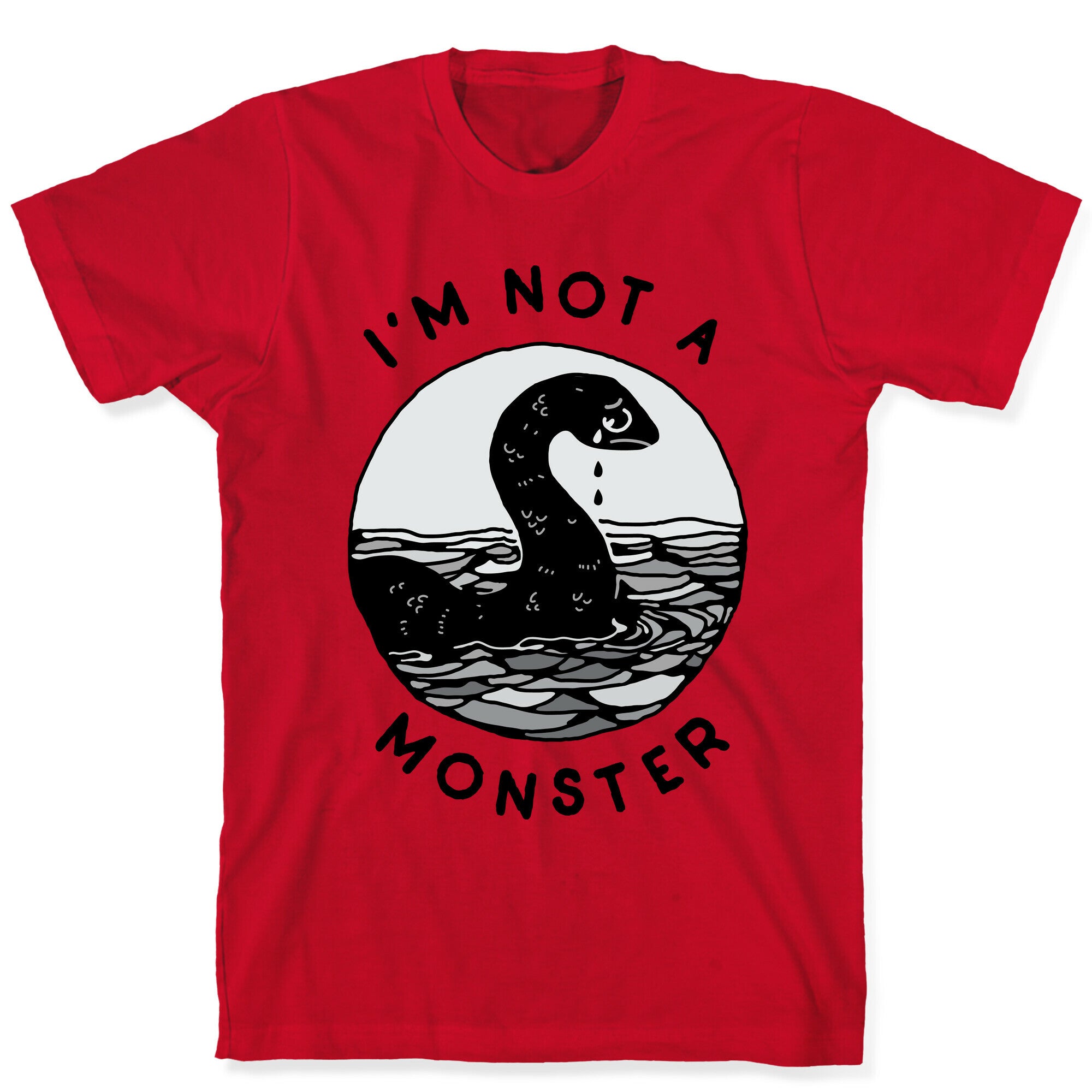 I'm Not a Monster (Nessy)  T-Shirt