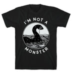 I'm Not a Monster (Nessy)  T-Shirt