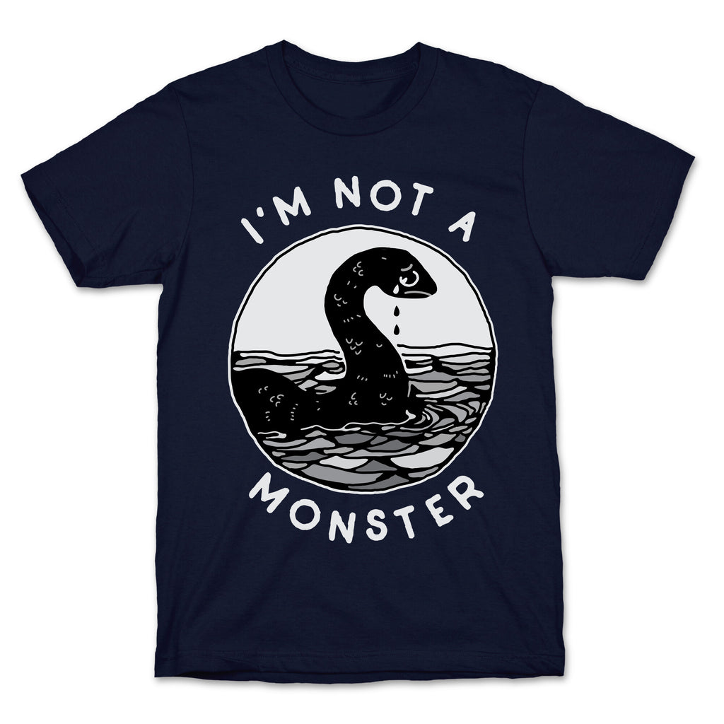I'm Not a Monster (Nessy)  T-Shirt