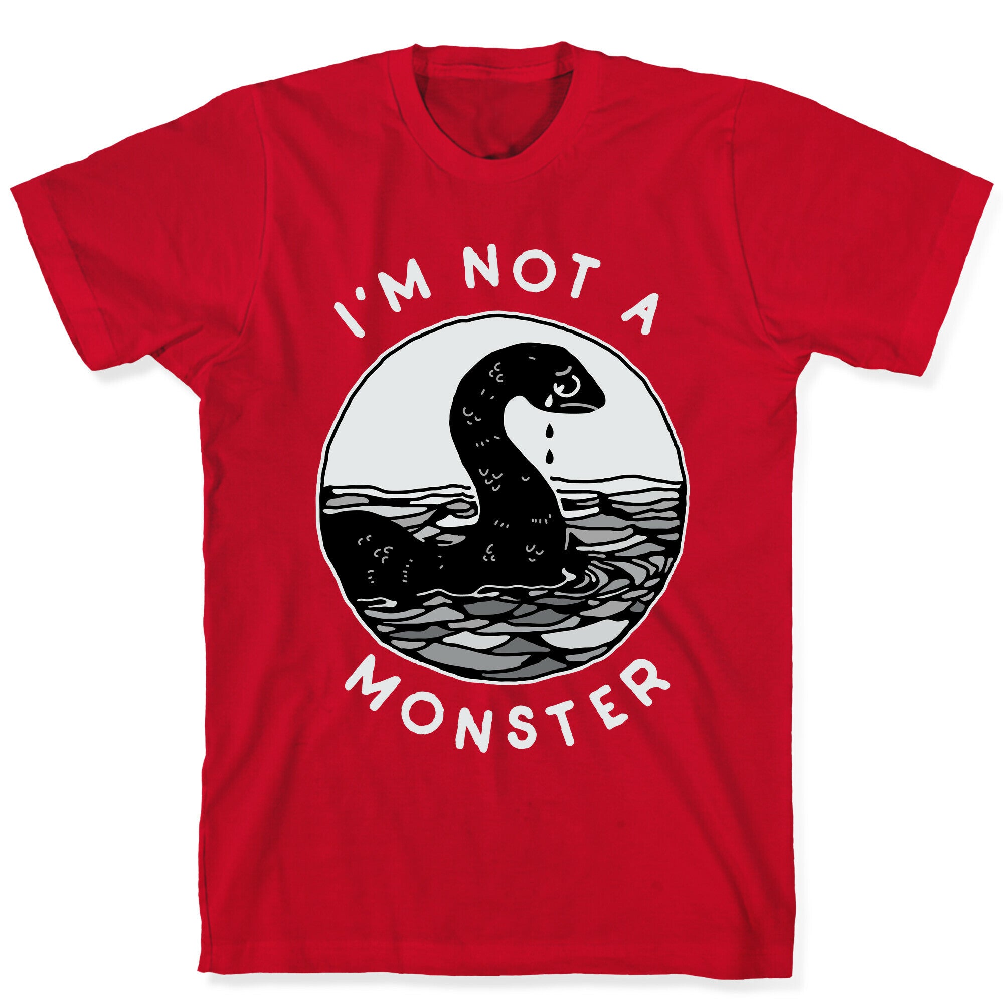 I'm Not a Monster (Nessy)  T-Shirt
