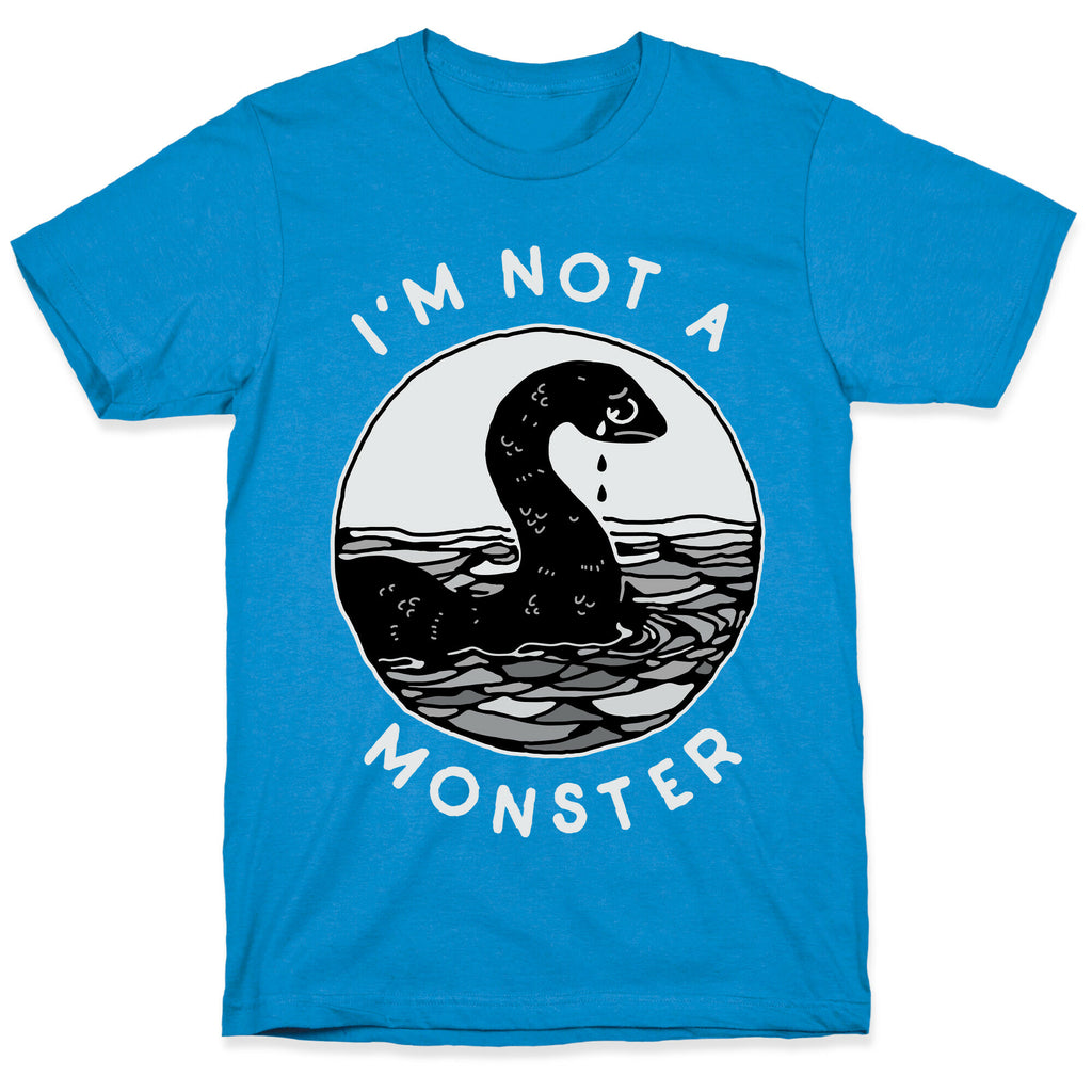 I'm Not a Monster (Nessy)  T-Shirt