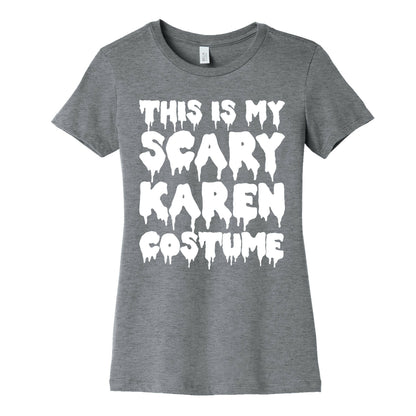 This Is My Scary Karen Costume Women's Cotton Tee