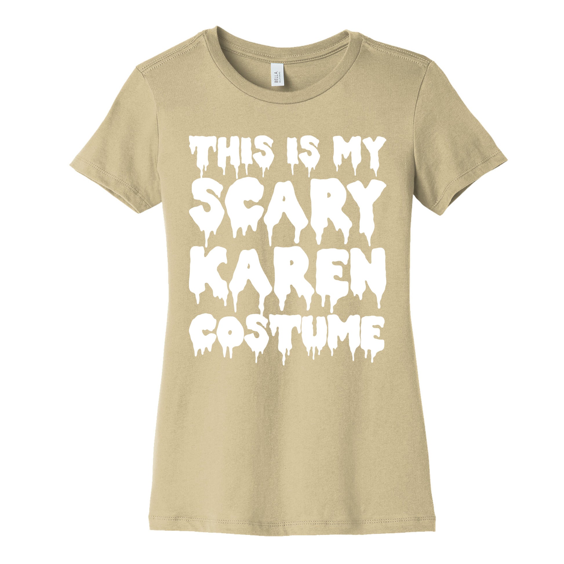 This Is My Scary Karen Costume Women's Cotton Tee