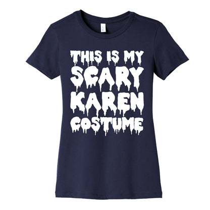 This Is My Scary Karen Costume Women's Cotton Tee