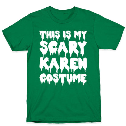 This Is My Scary Karen Costume T-Shirt