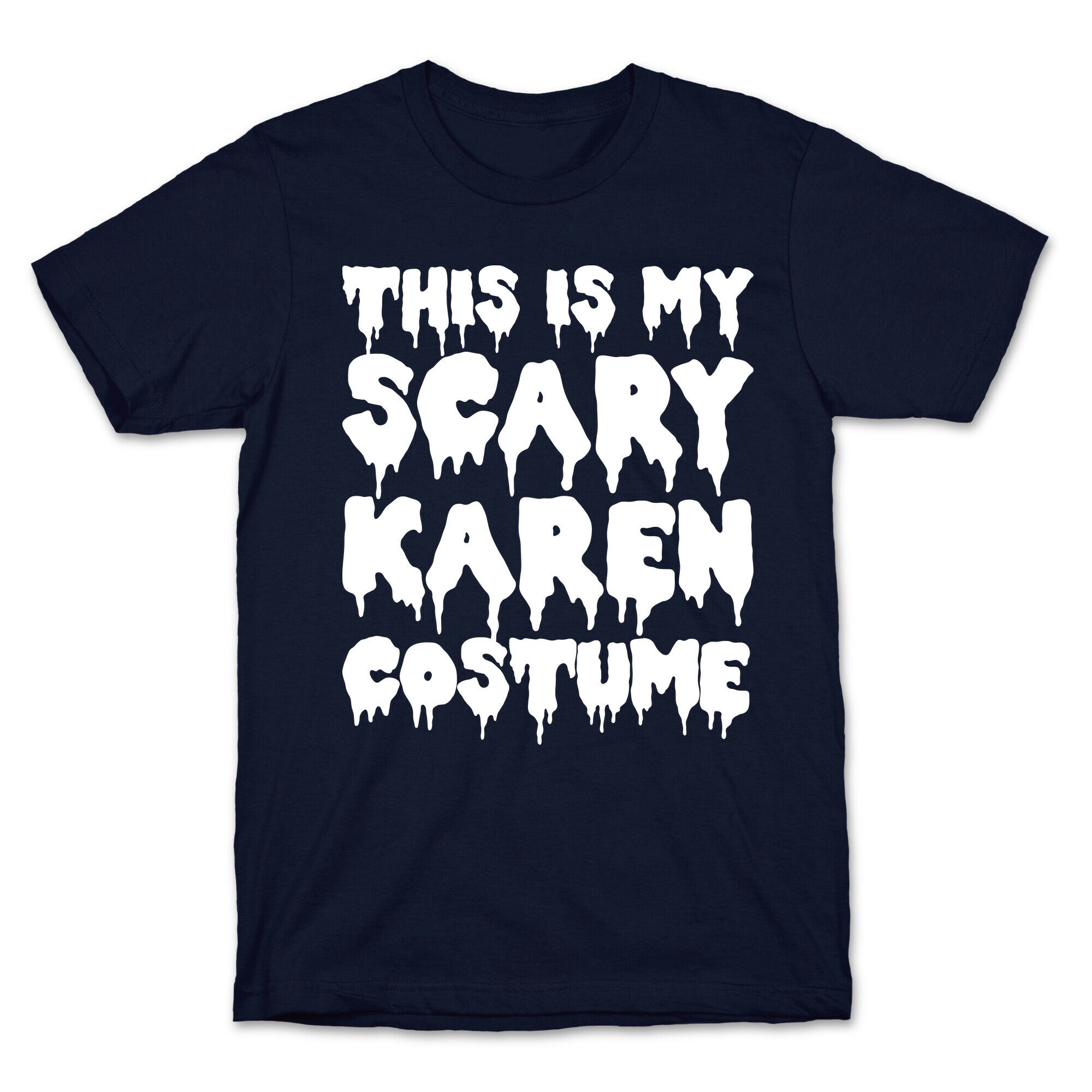 This Is My Scary Karen Costume T-Shirt