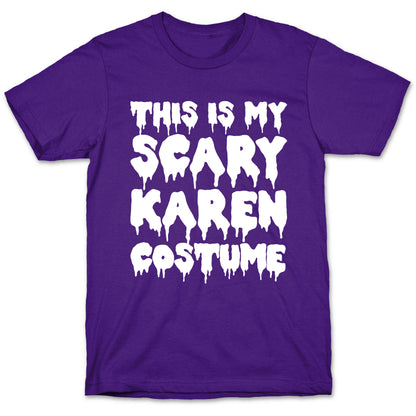 This Is My Scary Karen Costume T-Shirt