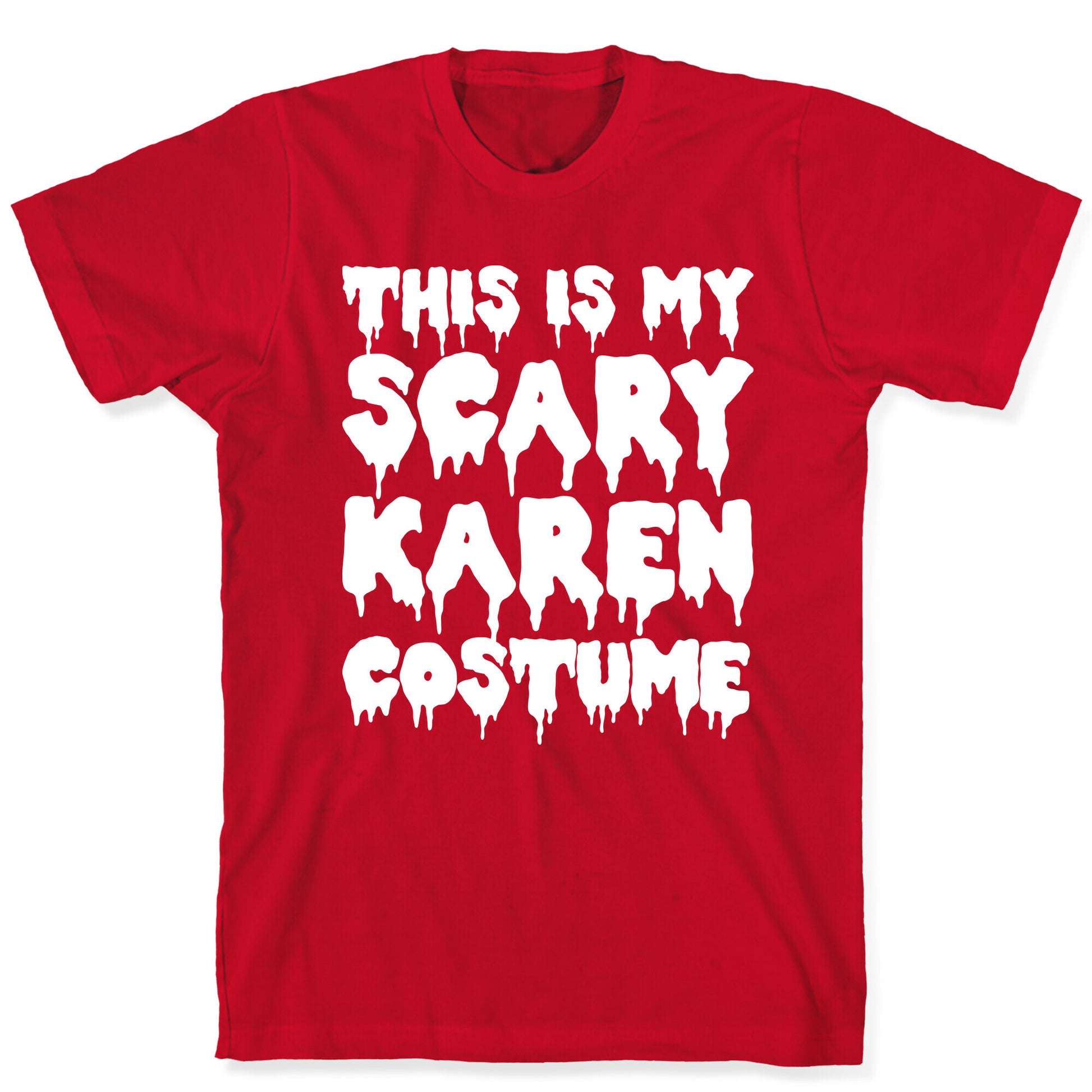 This Is My Scary Karen Costume T-Shirt