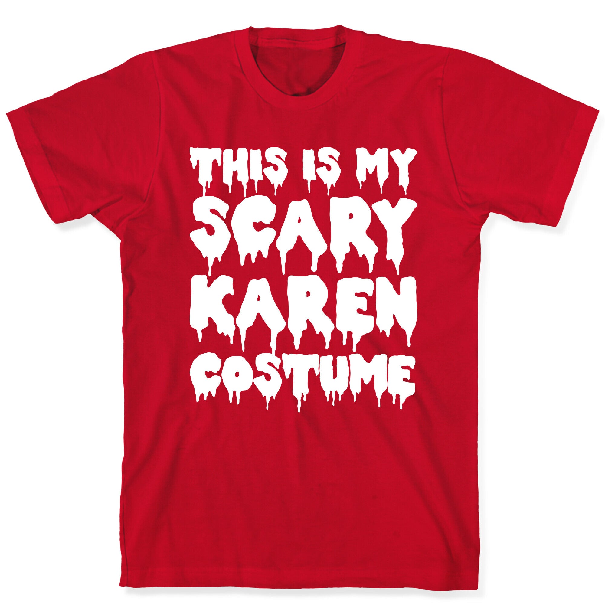 This Is My Scary Karen Costume T-Shirt