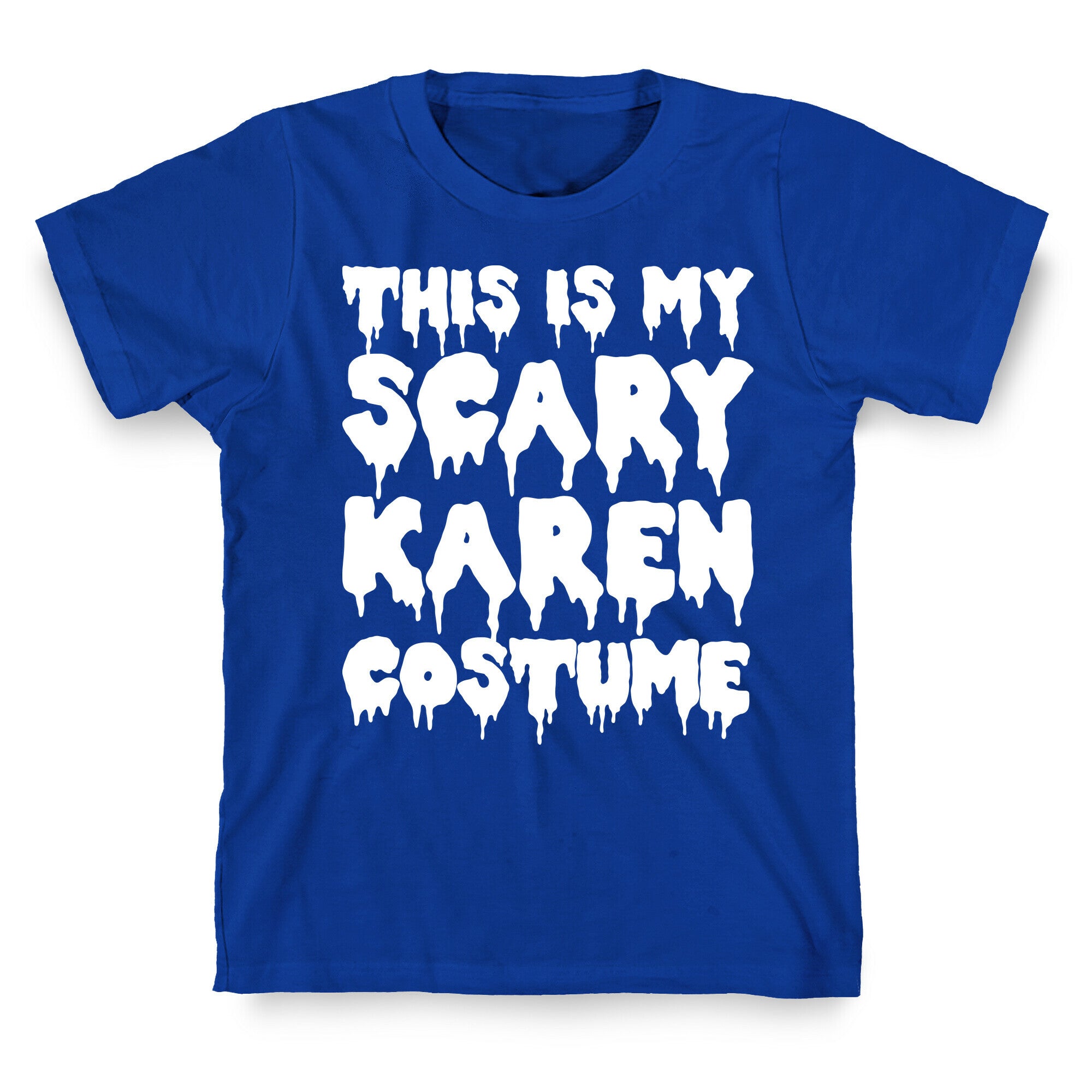 This Is My Scary Karen Costume T-Shirt