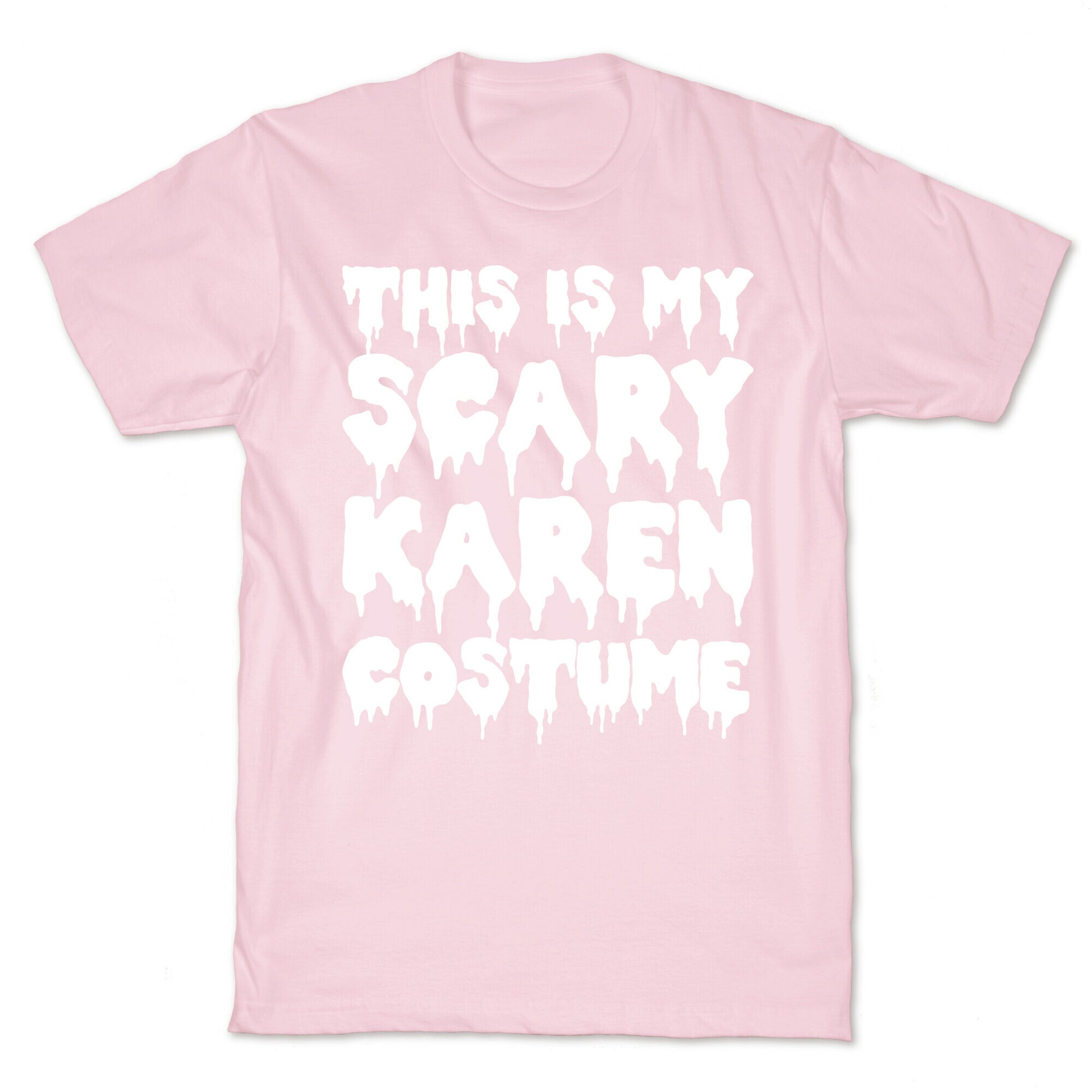 This Is My Scary Karen Costume T-Shirt