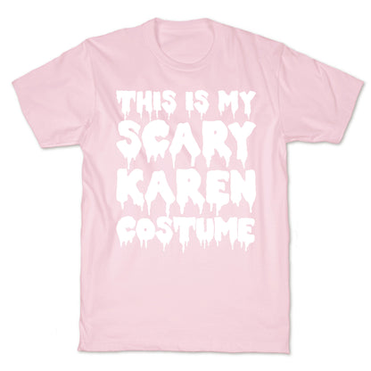 This Is My Scary Karen Costume T-Shirt