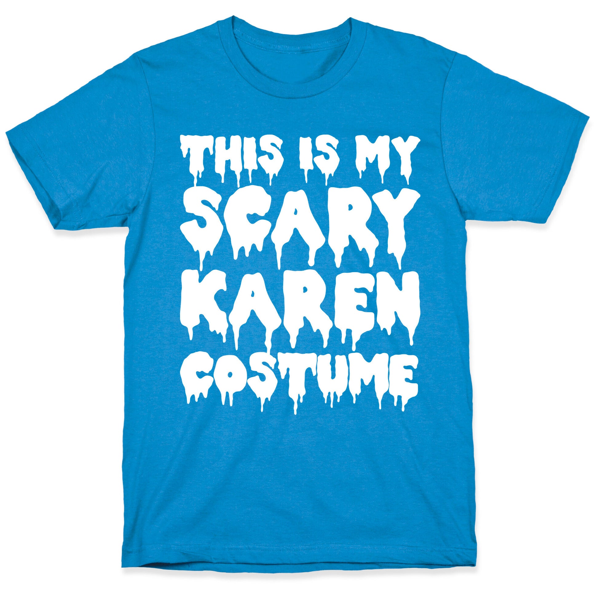 This Is My Scary Karen Costume T-Shirt
