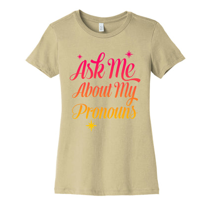 Ask Me About My Pronouns Women's Cotton Tee