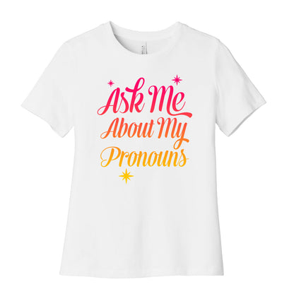Ask Me About My Pronouns Women's Cotton Tee