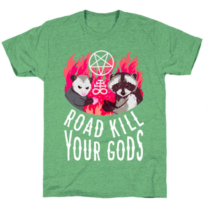 Road Kill Your Gods Unisex Triblend Tee