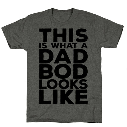 This Is What A Dad Bod Looks Like Unisex Triblend Tee