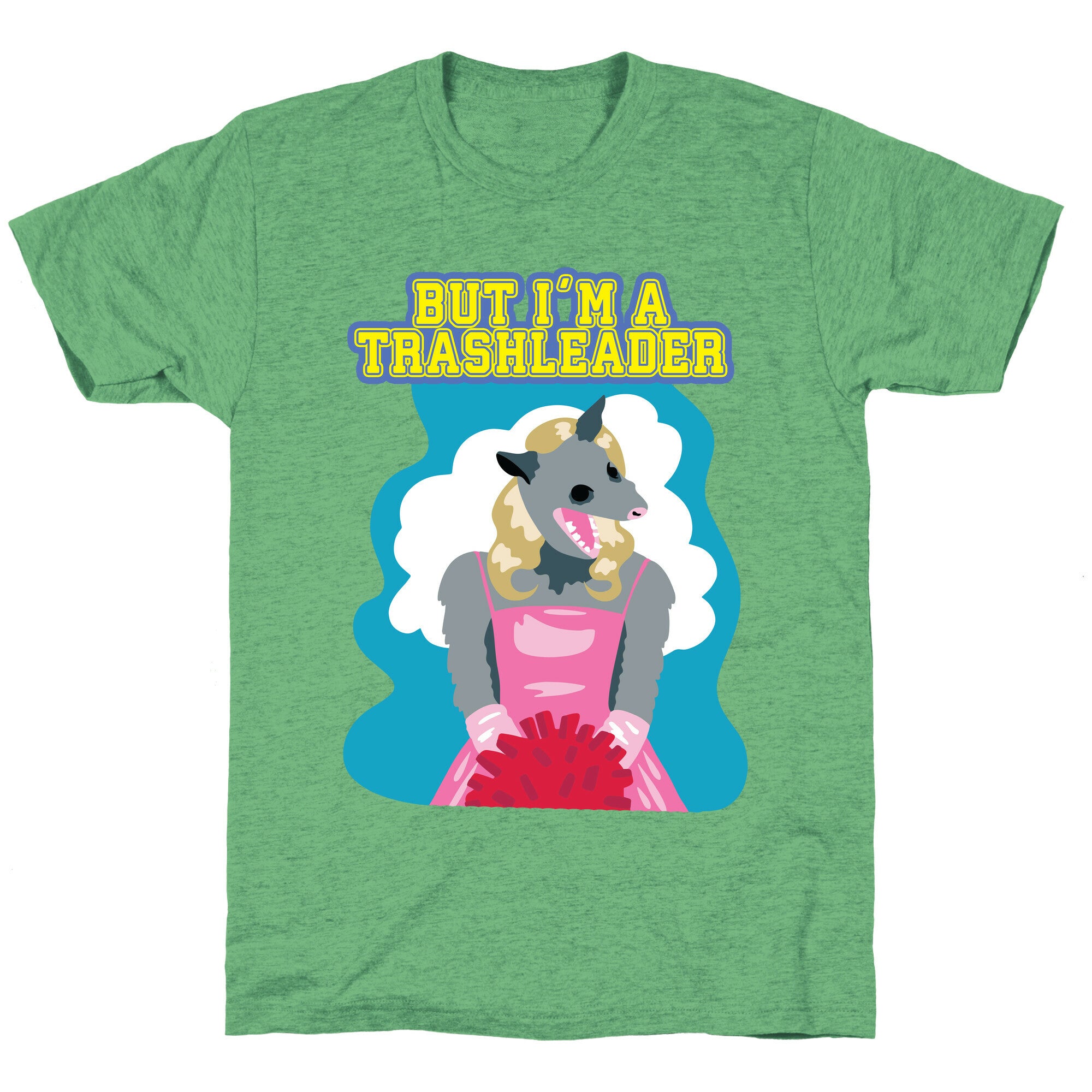But I'm a Trashleader! Unisex Triblend Tee