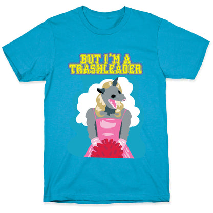 But I'm a Trashleader! Unisex Triblend Tee
