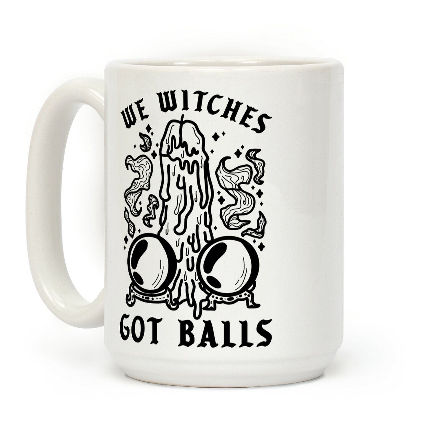 We Witches Got Balls Coffee Mug