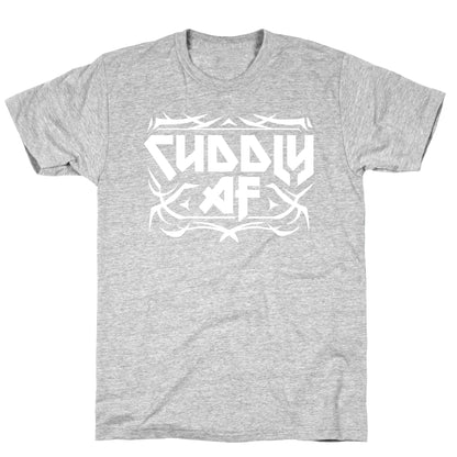 Cuddly AF T-Shirt