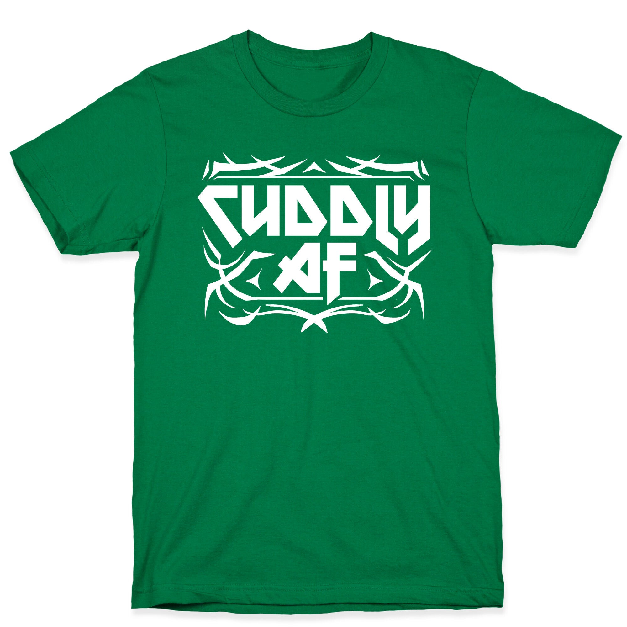 Cuddly AF T-Shirt