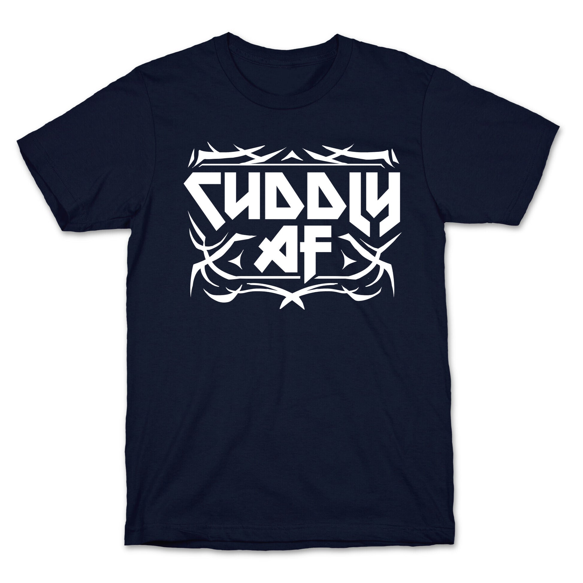 Cuddly AF T-Shirt