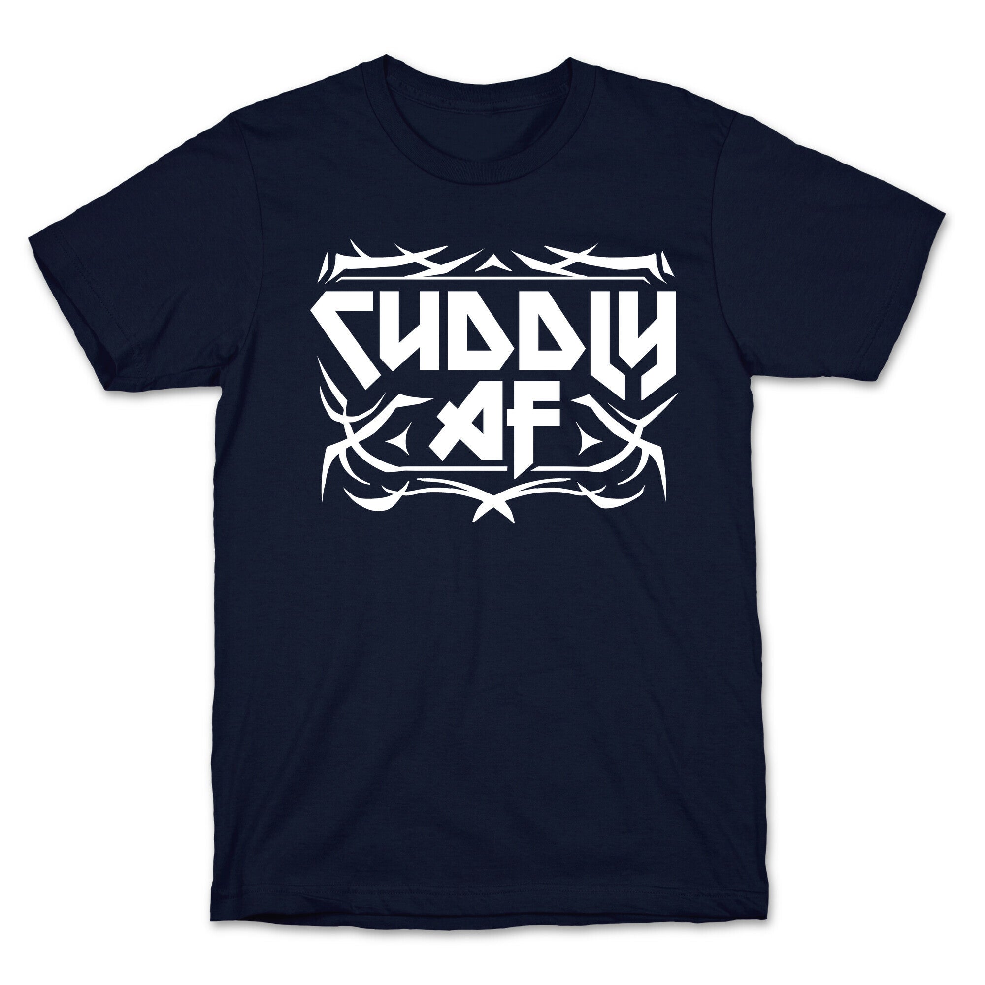 Cuddly AF T-Shirt