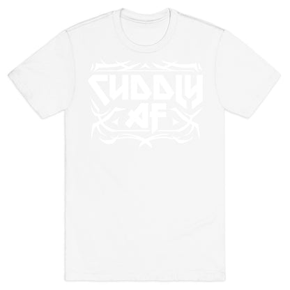 Cuddly AF T-Shirt