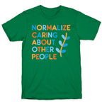 Normalize Caring About Other People T-Shirt