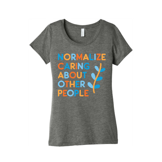 Normalize Caring About Other People Women's Triblend Tee