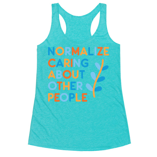 Normalize Caring About Other People Racerback Tank