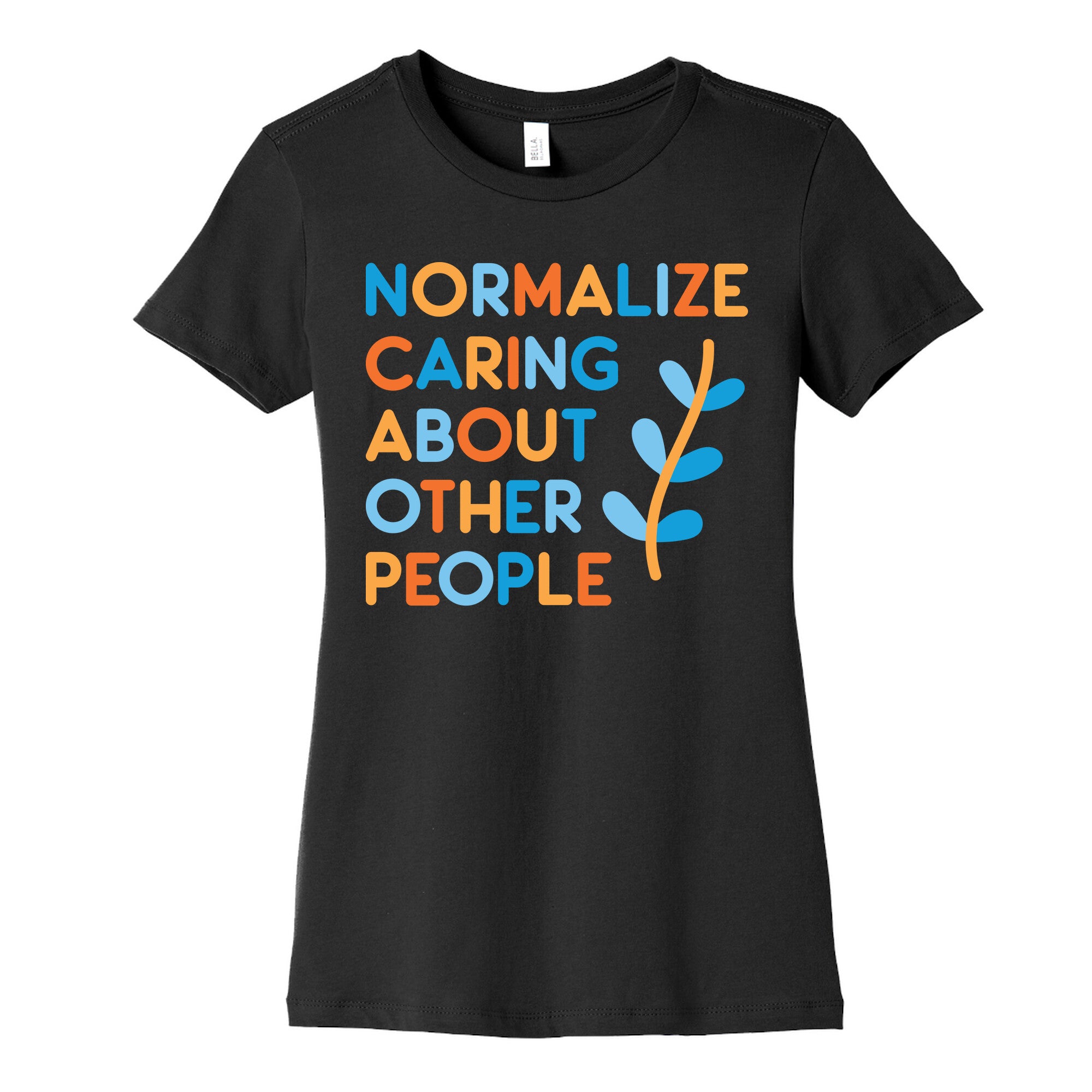 Normalize Caring About Other People Women's Cotton Tee