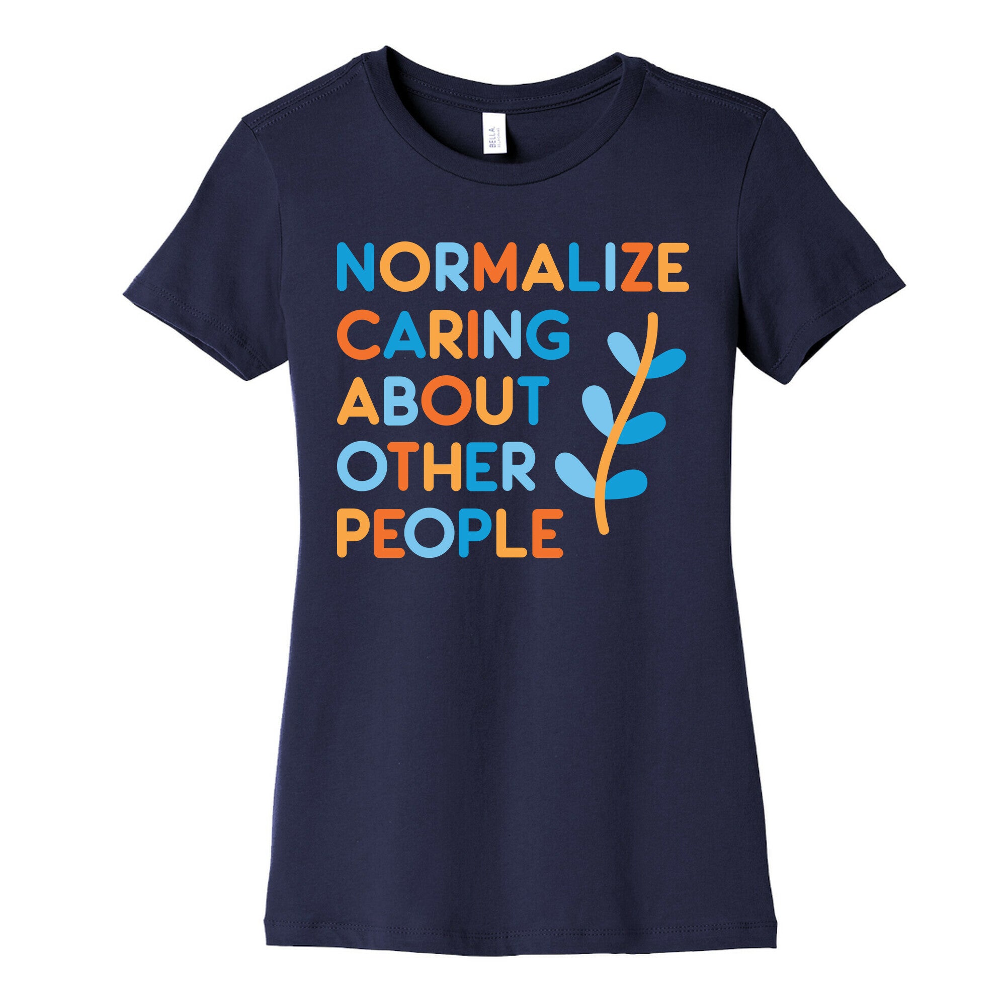 Normalize Caring About Other People Women's Cotton Tee