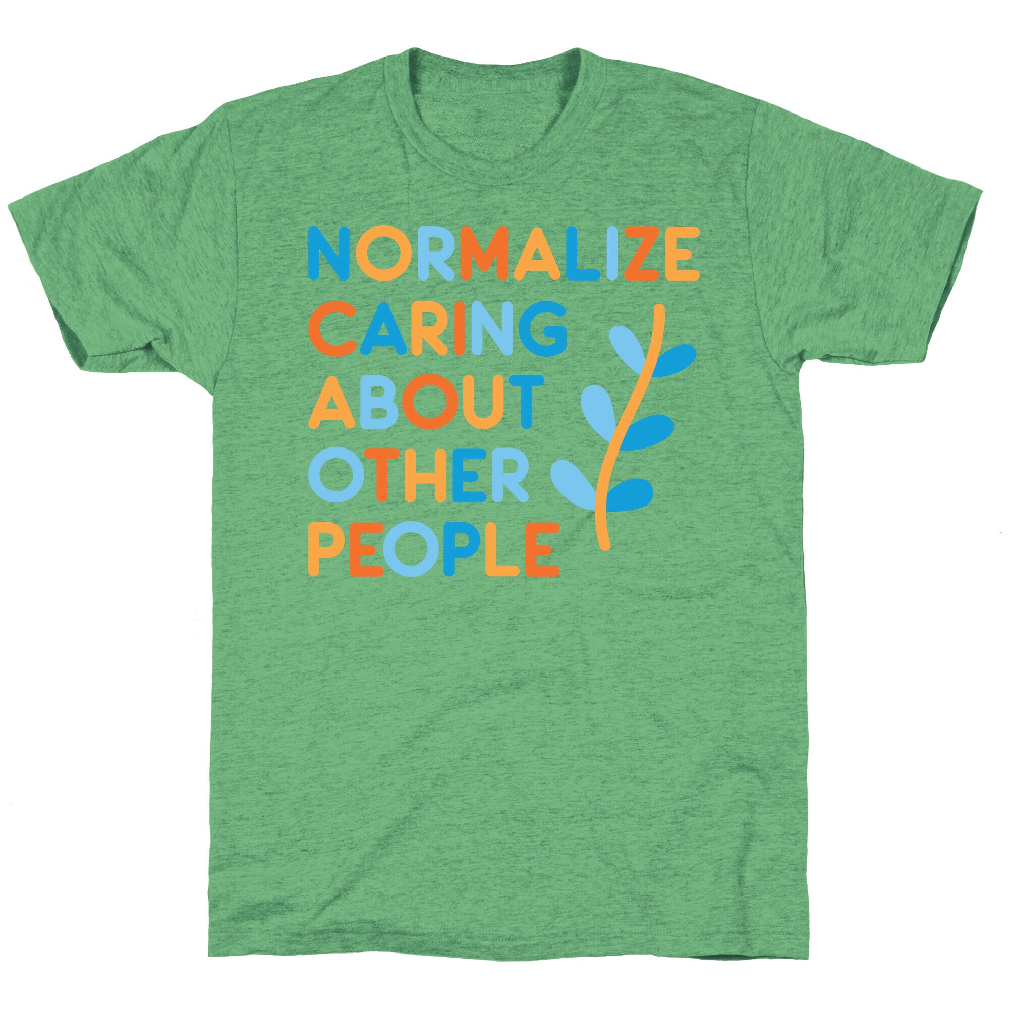 Normalize Caring About Other People Unisex Triblend Tee